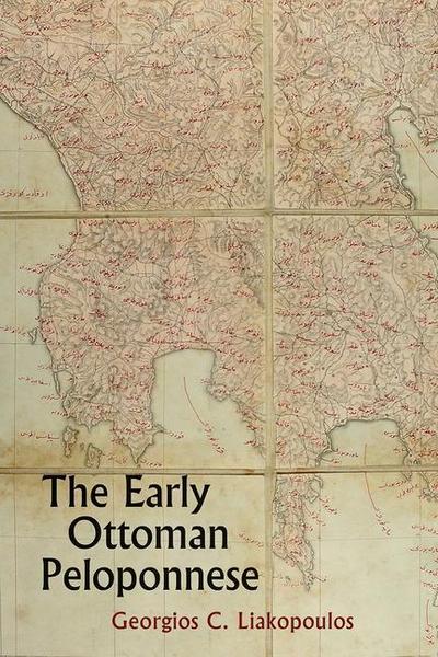 Early Ottoman Peloponnese - A Study in the Light of an Annot