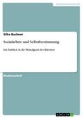 Sozialarbeit und Selbstbestimmung