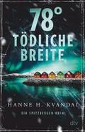 78° tödliche Breite von Hanne H. Kvandal | Ebook