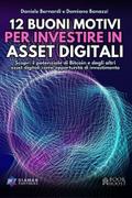 12 Buoni Motivi Per Investire In Asset Digitali