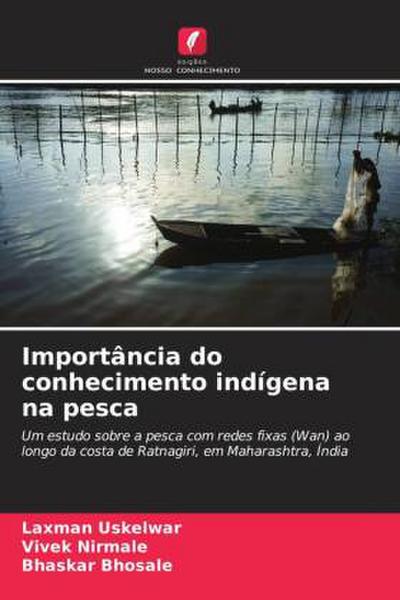 Importância do conhecimento indígena na pesca