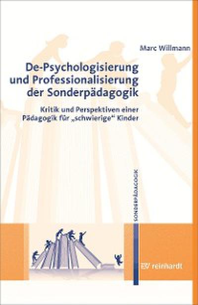 De-Psychologisierung und Professionalisierung der Sonderpädagogik