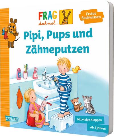 Frag doch mal ... die Maus: Pipi, Pups und Zähneputzen