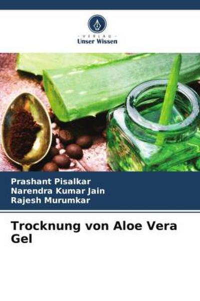 Trocknung von Aloe Vera Gel
