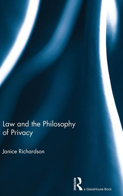 Law and the Philosophy of Privacy