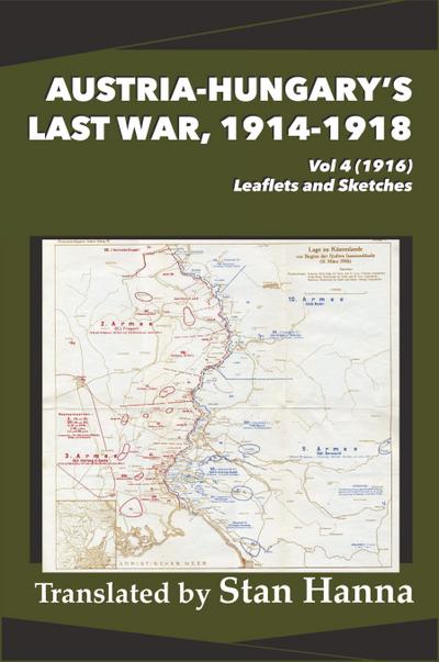 Austria-Hungary’s Last War, 1914-1918 Vol 4 (1916)