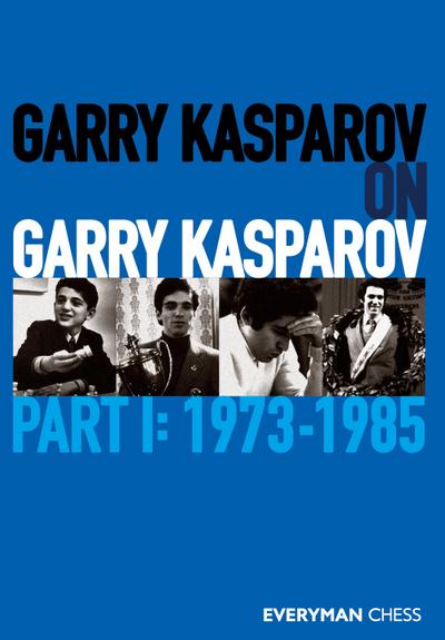 Garry Kasparov on Garry Kasparov, Part 1