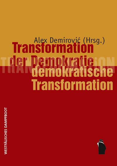 Transformation der Demokratie - demokratische Transformation