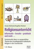 Religionsunterricht informativ - kreativ - praktis