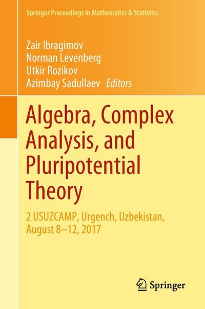 Algebra, Complex Analysis, and Pluripotential Theory