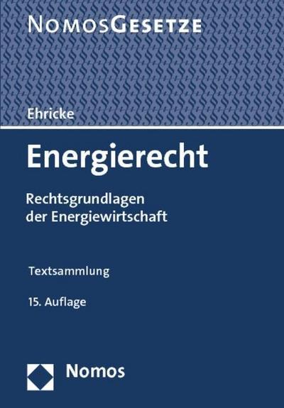 Energierecht: Rechtsgrundlagen der Energiewirtschaft, Rechtsstand: 1. September 2014