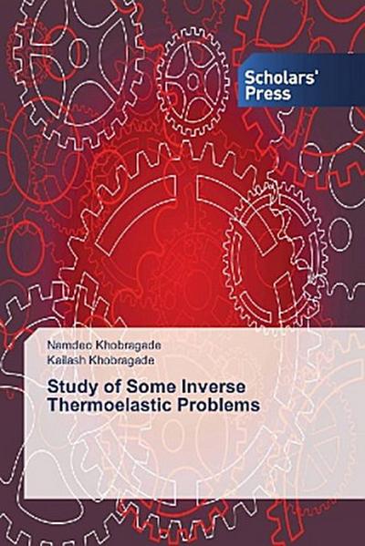 Study of Some Inverse Thermoelastic Problems