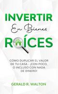 INVERTIR EN BIENES RAÍCES
