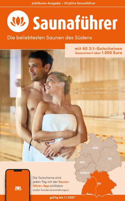 Süden Saunaführer - Die 60 beliebtesten Saunen für des Südens (Baden-Württemberg und Bayern)