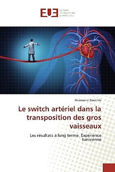 Le switch artériel dans la transposition des gros vaisseaux