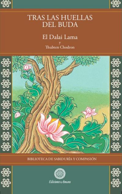 Tras las huellas de Buda Vol.4 (Biblioteca de Sabiduría y Compasión)