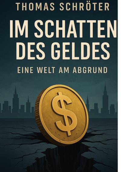 Im Schatten des Geldes