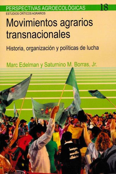 Movimientos agrarios transnacionales : historia, organización y políticas de lucha