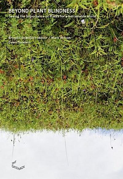 Beyond Plant Blindness