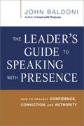 The Leader’s Guide to Speaking with Presence