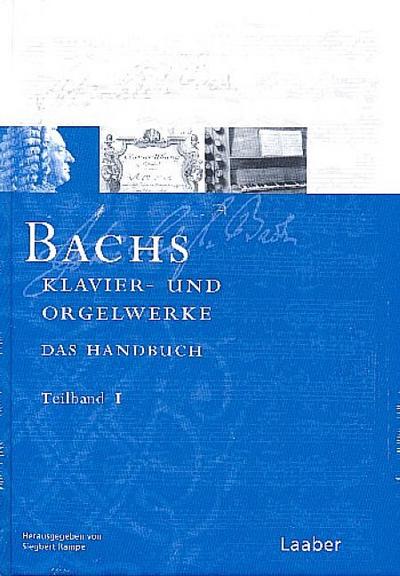 Bach-Handbuch 4. Bachs Klavier- und Orgelwerke