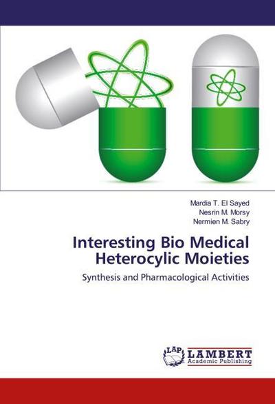 Interesting Bio Medical Heterocylic Moieties