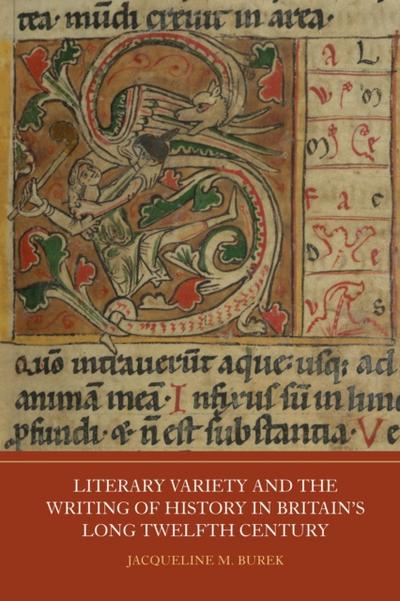 Literary Variety and the Writing of History in Britain’s Long Twelfth Century