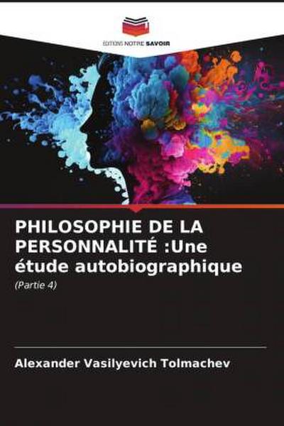 PHILOSOPHIE DE LA PERSONNALITÉ :Une étude autobiographique