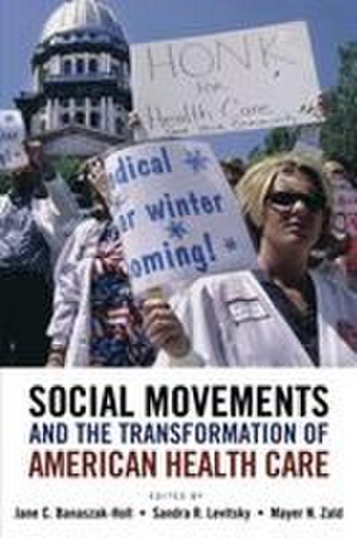 Social Movements and the Transformation of American Health Care