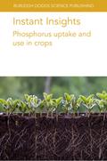 Instant Insights: Phosphorus uptake and use in crops