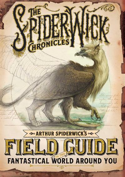 Arthur Spiderwick’s Field Guide to the Fantastical World Around You