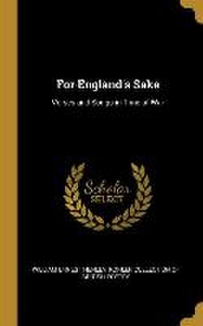 For England’s Sake: Verses and Songs in Time of War