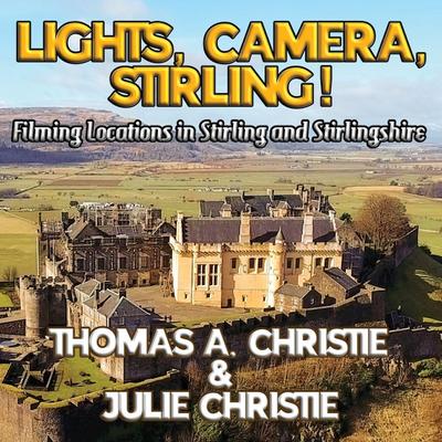 Lights, Camera, Stirling!