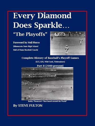 Every Diamond Does Sparkle - "The Playoffs" {Part II 2000-present} (MLB Series, #2)