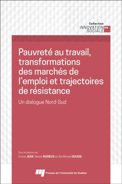 Pauvreté au travail, transformations des marchés de l’’emploi et trajectoires de résistance