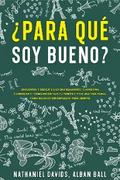 ¿Para Qué soy Bueno?