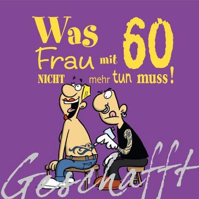 Was Frau mit 60 nicht mehr tun muss!