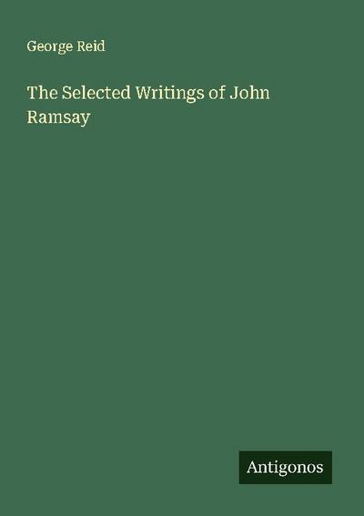 The Selected Writings of John Ramsay