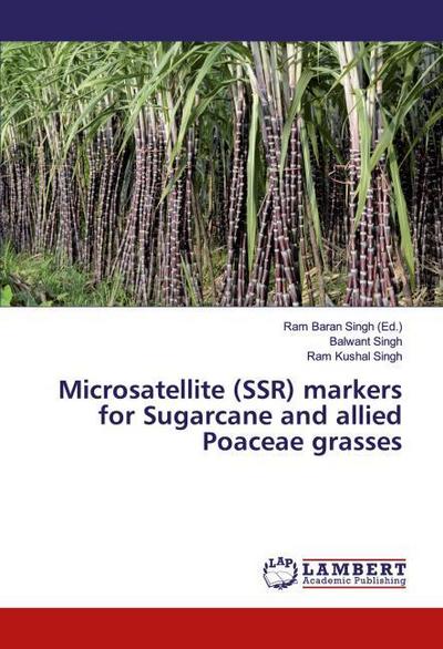 Microsatellite (SSR) markers for Sugarcane and allied Poaceae grasses