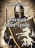 Forgiati dalla Spada
