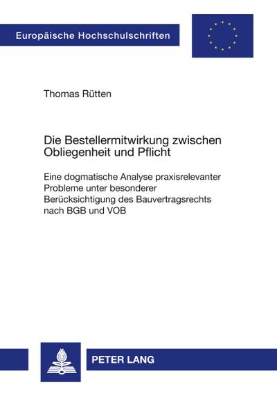 Die Bestellermitwirkung zwischen Obliegenheit und Pflicht