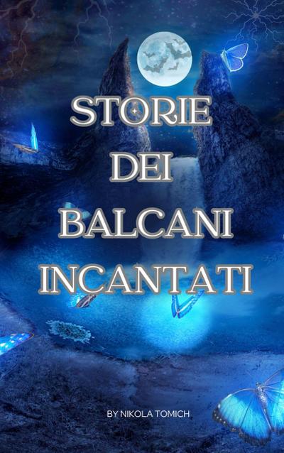 Storie dei Balcani Incantati