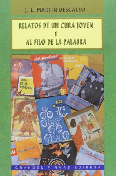 Relatos de un cura joven I : al filo de la palabra