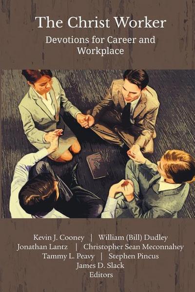 The Christ Worker: Devotions for Career and Workplace