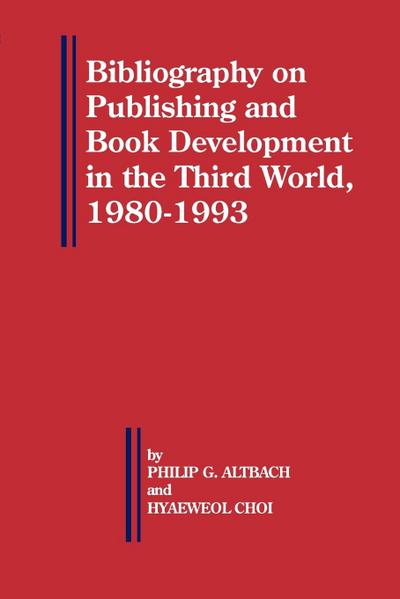Bibliography on Publishing and Book Development in the Third World, 1980-1993