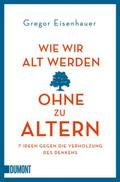 Wie wir alt werden, ohne zu altern