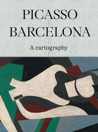 Rafart, C: Picasso Barcelona - A Cartography