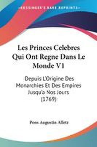 Les Princes Celebres Qui Ont Regne Dans Le Monde V1