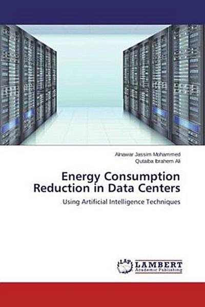 Energy Consumption Reduction in Data Centers