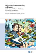 Digitale Erfahrungswelten im Diskurs